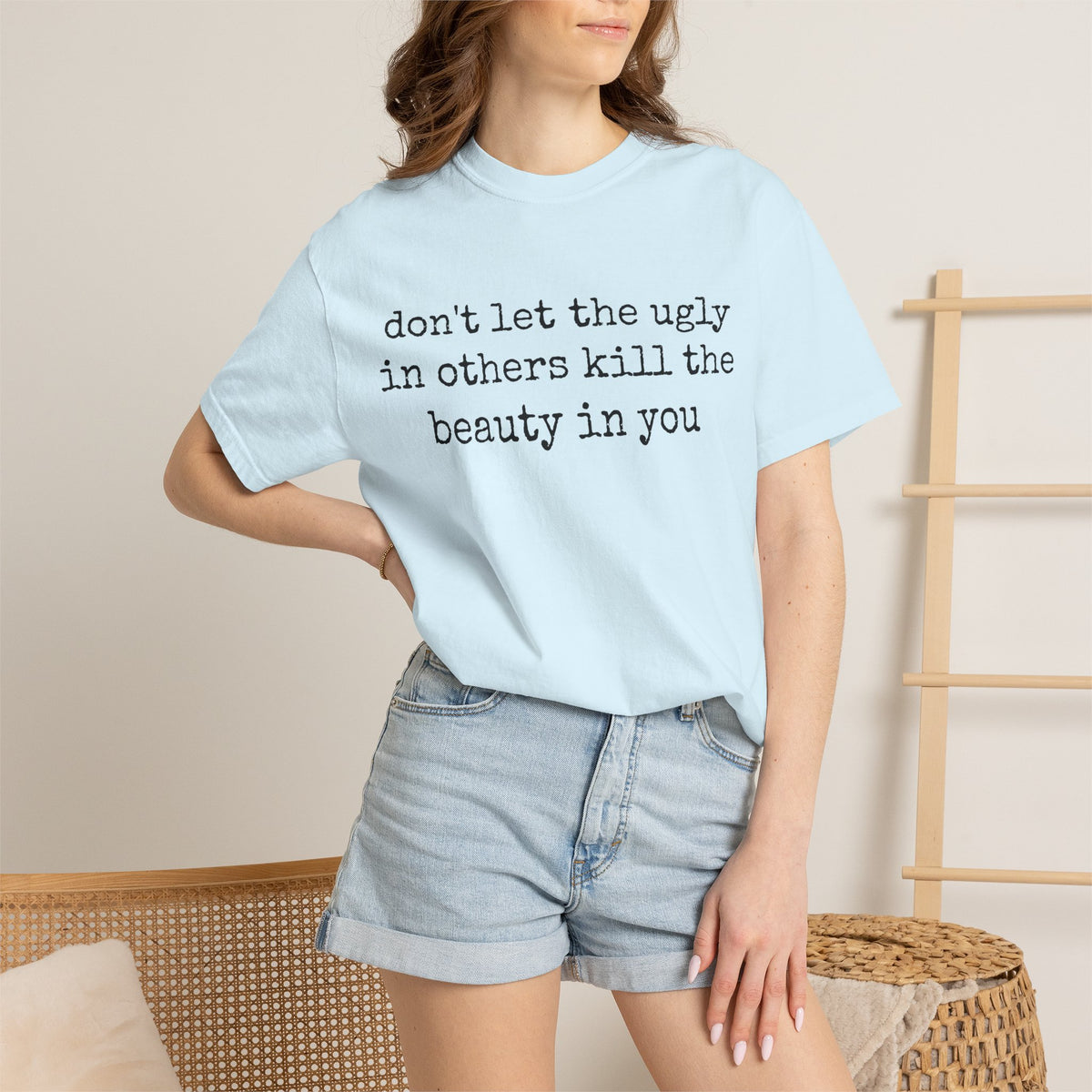 Don't Let the Ugly in Others Kill the Beauty in You