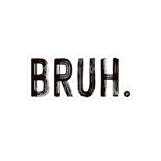 Bruh Sticker