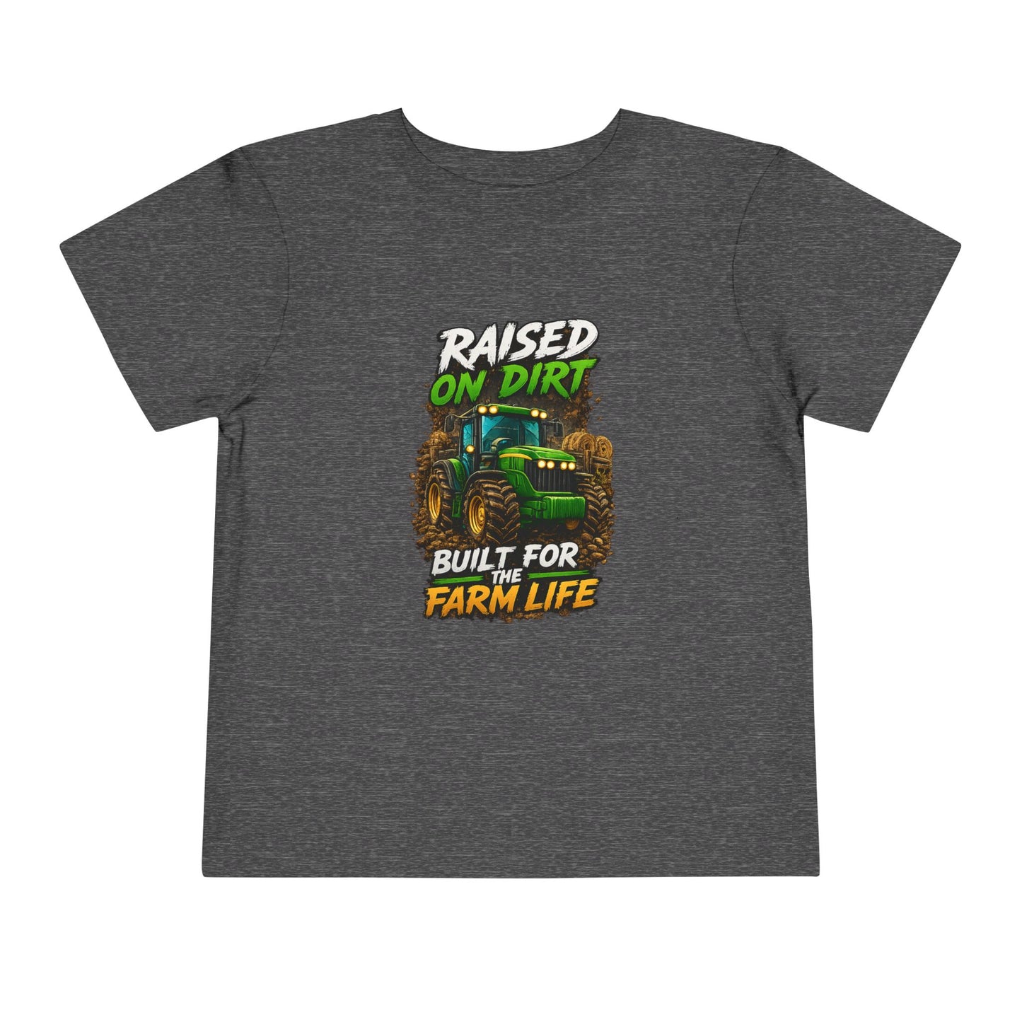 Toddler Tee — "Raised on Dirt, Built for the Farm Life" Tractor Shirt
