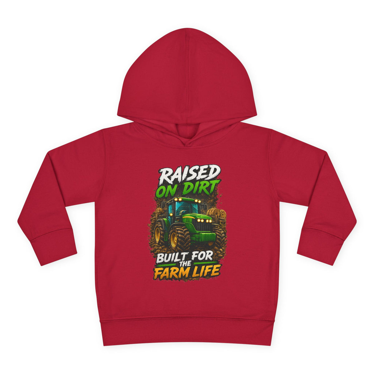 "Raised on Dirt, Built for the Farm Life" Toddler Hoodie