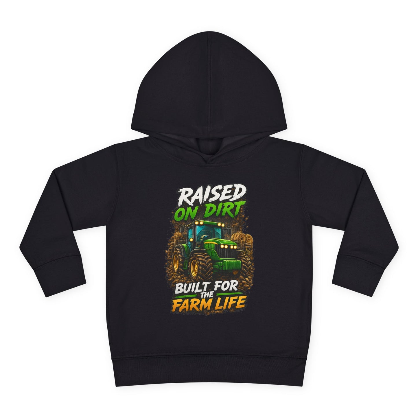 "Raised on Dirt, Built for the Farm Life" Toddler Hoodie